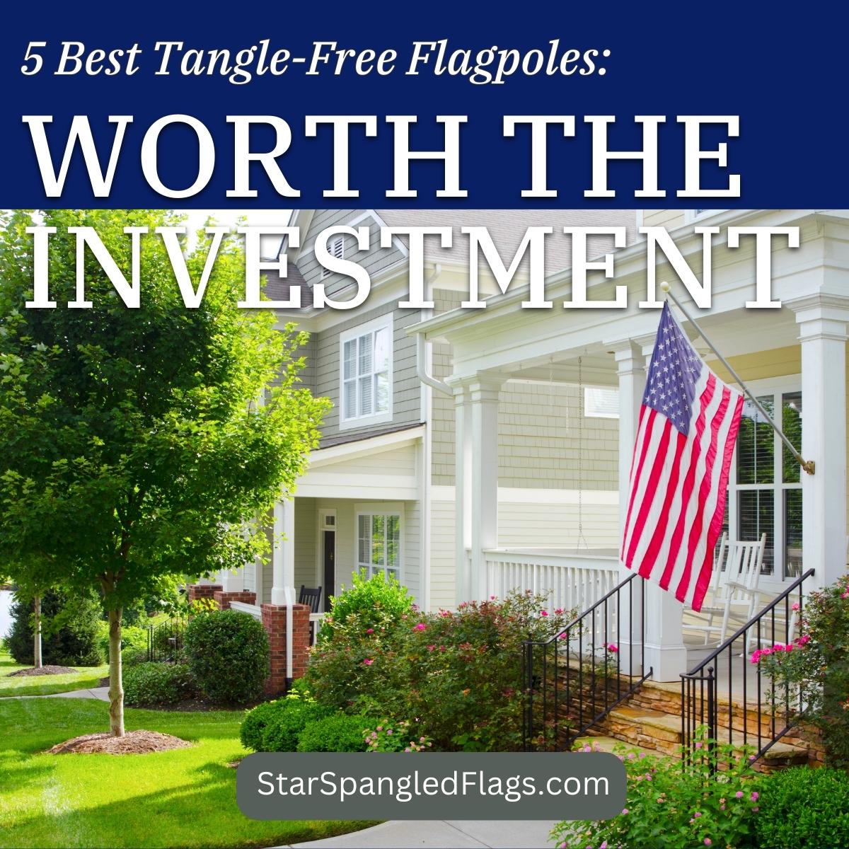 5 Best Tangle-Free Flagpoles for 2026_ Worth the Investment
