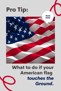 What to do if your American flag touches the ground